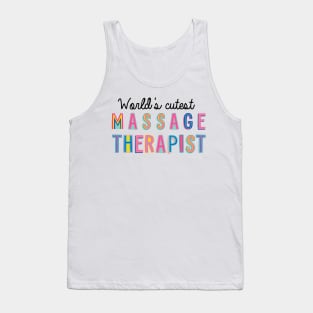 Massage Therapist Gifts | World's cutest Massage Therapist Tank Top